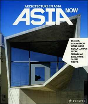 دانلود کتاب Asia Now – Architecture in Asia, 2007