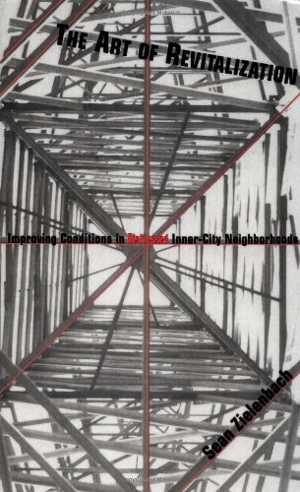 دانلود کتاب The Art Of Revitalization – Improving Conditions In Distressed Inner-City Neighborhoods, 2000