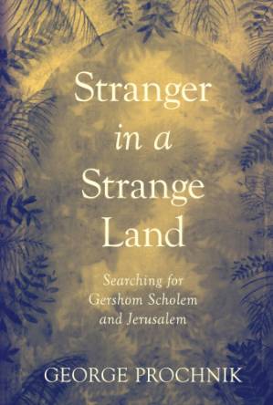 دانلود کتاب Stranger in a strange land: searching for Gershom Scholem and Jerusalem