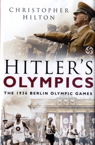دانلود کتاب Hitler’s Olympics : The 1936 Berlin Olympic Games