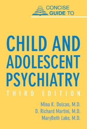 دانلود کتاب Concise Guide to Child and Adolescent Psychiatry, Third Edition (Concise Guides)