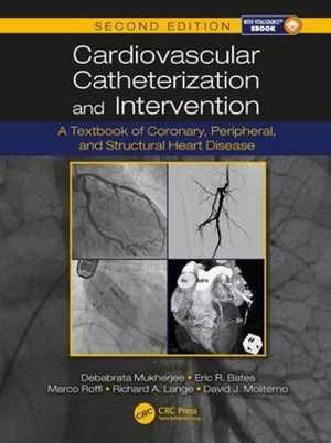 دانلود کتاب Cardiovascular Catheterization And Intervention – A Textbook Of Coronary, Peripheral, Structural Heart Disease, 2nd ed, 2017