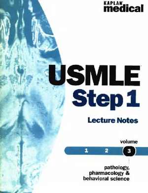 دانلود کتاب Kaplan Usmle Step 1 Lecture Notes – Pathology, Pharmacology And Behavioral Science, 2001