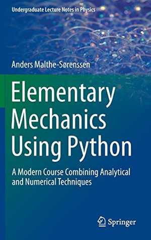 دانلود کتاب Elementary Mechanics Using Python – A Modern Course Combining Analytical And Numerical Techniques, 2015th ed, 2015
