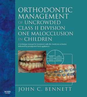 دانلود کتاب Orthodontic Management Of Uncrowded Class II Division One Malocclusion In Children, 2006