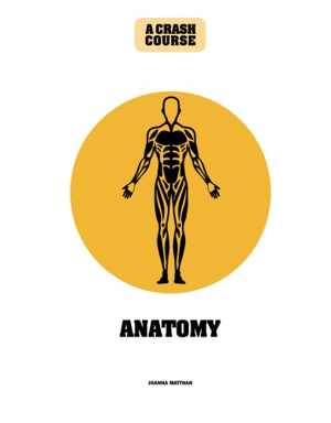 دانلود کتاب Anatomy – A Crash Course, 2019