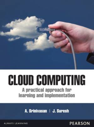 دانلود کتاب Cloud Computing: A Practical Approach for Learning and Implementation, 1e