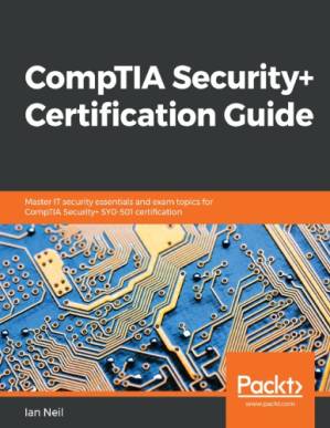 دانلود کتاب CompTIA Security+ Certification Guide: Master IT security essentials and exam topics for CompTIA Security+ SY0-501 certification