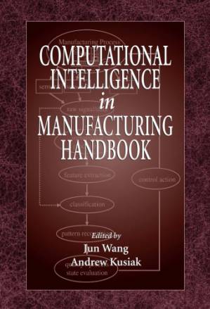 دانلود کتاب Computational Intelligence in Manufacturing Handbook