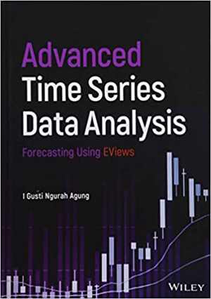 دانلود کتاب Advanced Time Series Data Analysis – Forecasting Using Eviews, 2019