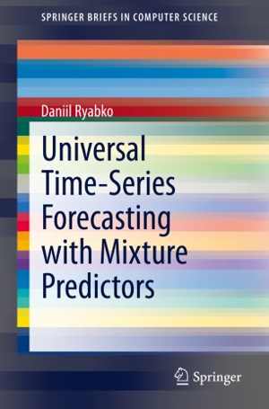 دانلود کتاب Universal Time-Series Forecasting With Mixture Predictors, 2020