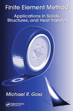 دانلود کتاب Finite Element Method – Applications In Solids, Structures, And Heat Transfer, 2006