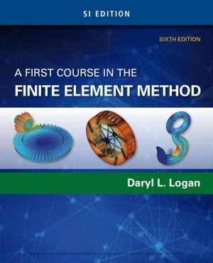 دانلود کتاب A First Course In The Finite Element Method, Si Edition, 6th ed, 2016