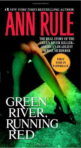 دانلود کتاب Green River, Running Red: The Real Story of the Green River Killer–America’s Deadliest Serial Murderer