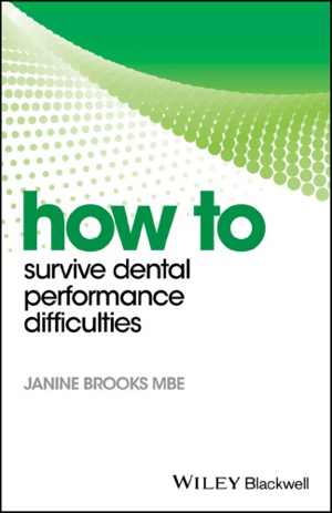 دانلود کتاب How To Survive Dental Performance Difficulties, 2018