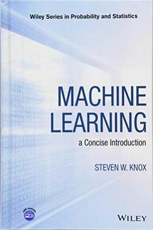 دانلود کتاب Machine Learning – A Concise Introduction, 2018