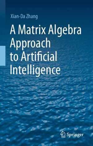 دانلود کتاب A Matrix Algebra Approach To Artificial Intelligence, 2020