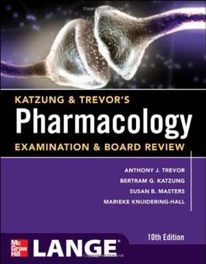 دانلود کتاب Katzung & Trevor’s Pharmacology Examination And Board Review, 10th ed, 2012