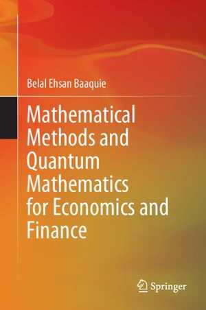 دانلود کتاب Mathematical Methods And Quantum Mathematics For Economics Finance, 2020