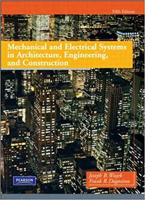 دانلود کتاب Mechanical And Electrical Systems In Architecture, Engineering, Construction, 5th ed, 2009;2010