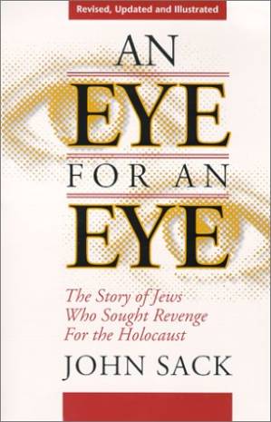 دانلود کتاب An Eye for an Eye: The Story of Jews Who Sought Revenge for the Holocaust