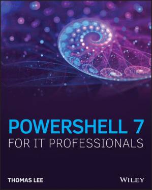 دانلود کتاب PowerShell 7: A Guide to Using PowerShell 7 to Manage Windows® Systems