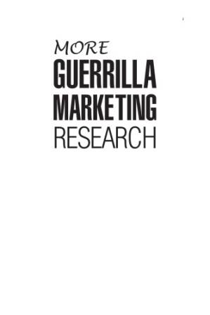 دانلود کتاب More Guerrilla Marketing Research: Asking the Right People, the Right Questions, the Right Way, and Effectively Using the Answers to Make More Money