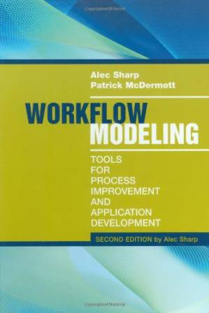 دانلود کتاب Workflow Modeling: Tools for Process Improvement and Application Development, 2nd Edition