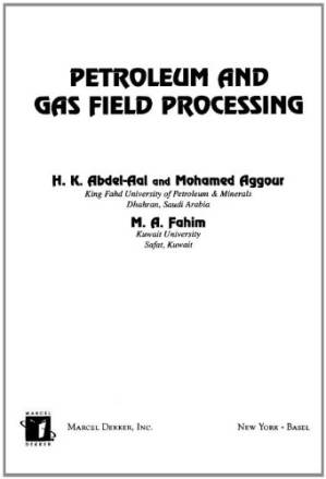دانلود کتاب Petroleum and Gas Field Processing (Marcel Dekker Chemical Industries)