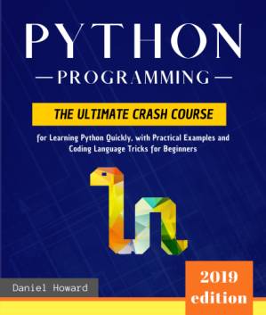 دانلود کتاب Python Programming: The Ultimate Crash Course for Learning Python Quickly, with Practical Examples and Coding Language Tricks for Beginners. Computer Programming for Data Science and Machine Learning