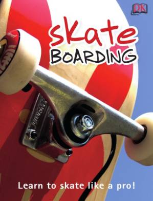 دانلود کتاب Skate Boarding: Learn to Skate Like a Pro!