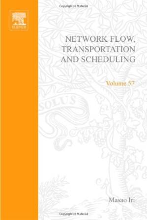 دانلود کتاب Network Flow, Transportation and Scheduling: Theory and Algorithms