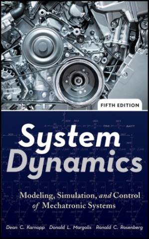 دانلود کتاب System Dynamics: Modeling, Simulation, and Control of Mechatronic Systems
