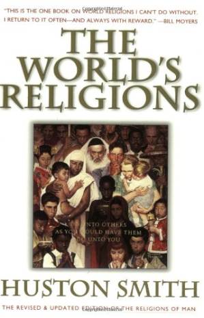 دانلود کتاب The World’s Religions: Our Great Wisdom Traditions