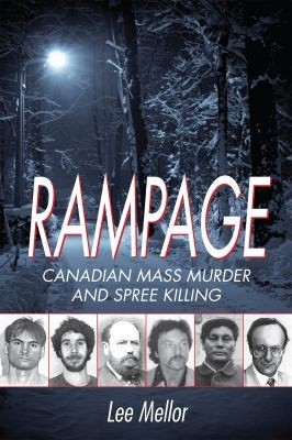 دانلود کتاب Rampage: Canadian Mass Murder and Spree Killing