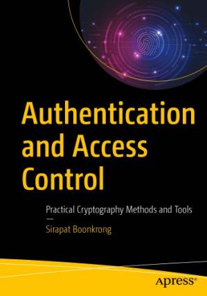 دانلود کتاب Authentication and Access Control: Practical Cryptography Methods and Tools