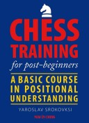 دانلود کتاب Chess Training for Post-Beginners: A Basic Course in Positional Understanding