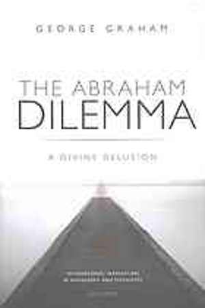 دانلود کتاب The Abraham Dilemma – A Divine Delusion, 2015