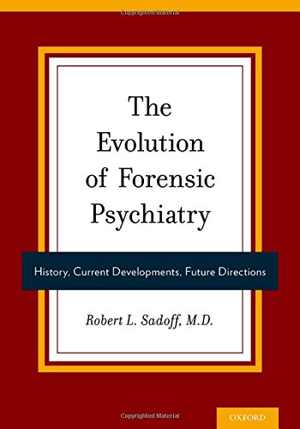 دانلود کتاب The Evolution Of Forensic Psychiatry – History, Current Developments, Future Directions, 2015