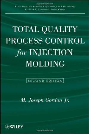 دانلود کتاب Total Quality Process Control for Injection Molding (Wiley Series on Polymer Engineering and Technology)