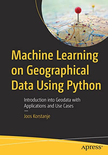 دانلود کتاب Machine Learning on Geographical Data Using Python