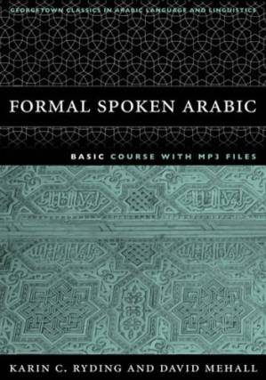 دانلود کتاب Formal Spoken Arabic: Basic Course (Georgetown Classics in Arabic Language and Linguistics)