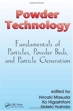 دانلود کتاب Powder Technology: Fundamentals of Particles, Powder Beds, and Particle Generation (Powder Technology Series)