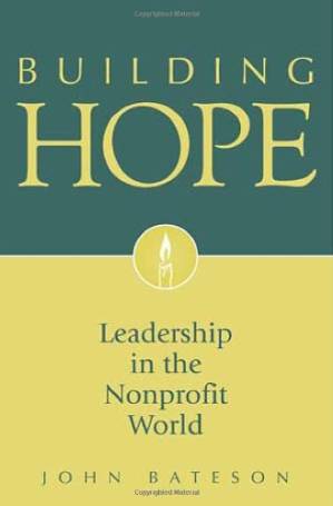 دانلود کتاب Building hope: leadership in the nonprofit world