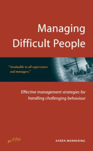 دانلود کتاب Managing Difficult People – Effective Management Strategies for Handling Challenging Behaviour