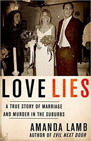 دانلود کتاب Love Lies: A True Story of Marriage and Murder in the Suburbs
