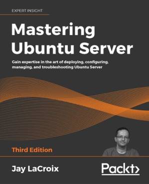 دانلود کتاب Mastering Ubuntu Server; Third Edition