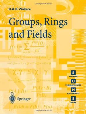 دانلود کتاب Groups, Rings and Fields