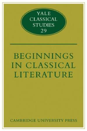 دانلود کتاب Beginnings in Classical Literature (Yale Classical Studies (No. 29))