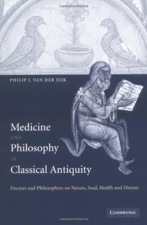 دانلود کتاب Medicine and philosophy in classical antiquity: doctors and philosophers on nature, soul, health and disease